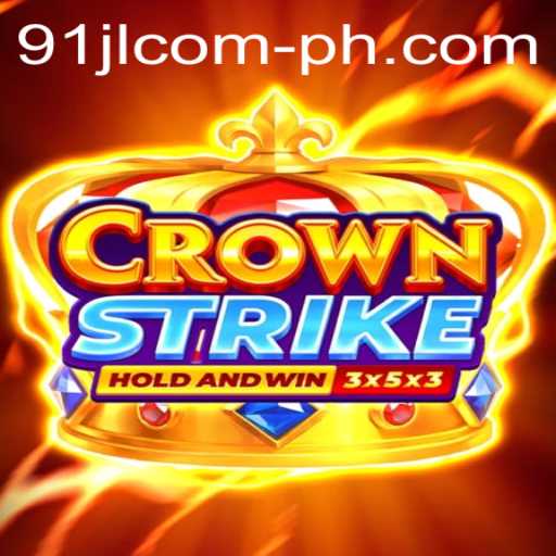 Crownstrike: The Ultimate Gaming Experience with 91JL.COM