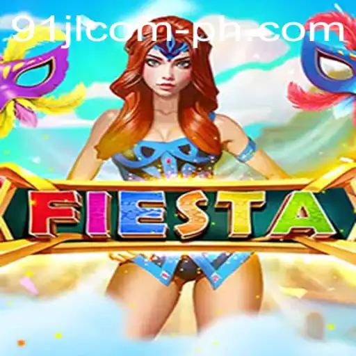 Exploring Fiesta: An Exciting New Game by 91JL.COM