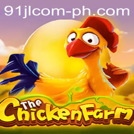 Exploring ChickenFarm: A Unique Gaming Experience with 91JL.COM